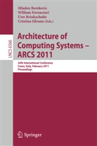 Mladen Berekovic, Uwe Brinkschulte, Uwe Brinkschulte et al, William Fornaciari, Cristina Silvano - Architecture of Computing Systems - ARCS 2011