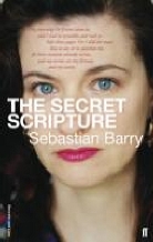 Sebastian Barry - The Secret Scripture