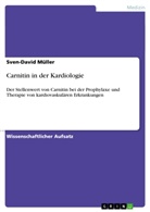 Sven-D Müller, Sven-David Müller - Carnitin in der Kardiologie