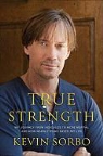 Kevin Sorbo - True Strength