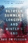 Leif G. Persson, Leif G. W. Persson, Leif GW Persson - Between Summer's Longing and Winter's End