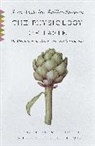 Brillat-Savarin, Jean Anthelme Brillat-Savarin, Bill Buford, M.F.K. Fisher, M. F. K. Fisher - The Physiology of Taste
