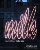 Christina Tosi, Mark Ibold, Gabriele Stabile - Momofuku Milk Bar