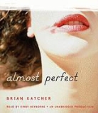 Kirby Heyborne, Brian Katcher, Kirby Heyborne - Almost Perfect (Audiolibro)