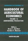 Bruce L. (University of Maryland Gardner, Bruce L. Rausser Gardner, Kenneth J. Arrow, Bruce L Gardner, Bruce L. Gardner, Bruce L. (University of Maryland Gardner... - Handbook of Agricultural Economics