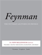 Richard Feynman, Richard P. Feynman, Richard P. Leighton Feynman, Richard Phillips/ Leighton Feynman, Robert Leighton, Robert B. Leighton... - The Feynman Lectures on Physics, The New Millenium Edition - 1: Feynman Lectures on Physics volume 1