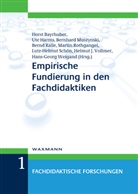 Horst Bayrhuber, Ut Harms, Ute Harms, Bernhard Muszynski, Bernhard Muszynski u a, Bernd Ralle... - Empirische Fundierung in den Fachdidaktiken