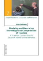 Anke Lindmeier - Modeling and Measuring Knowledge and Competencies of Teachers