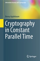 Benny Applebaum - Cryptography in Constant Parallel Time