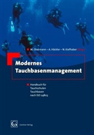 Andreas Häckler, Nicole Kiefhaber, Mirko Obermann - Modernes Tauchbasenmanagement