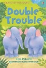 Anna Milbourne, Milbourne Anna, Tamsin Hinrichsen, Hinrichsen Tamsin - Double Trouble
