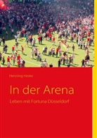 Henning Heske - In der Arena