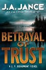 J JANCE, J. A. Jance, Judith A. Jance - Betrayal of Trust