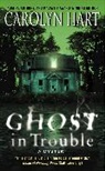 Carolyn Hart - Ghost in Trouble