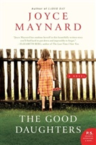 Joyce Maynard, Maynard Joyce - The Good Daughters
