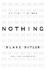 Blake Butler, Butler Blake - Nothing