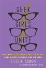 Leslie Simon, Simon Leslie, Nan Lawson - Geek Girls Unite