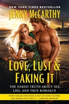 Jenny McCarthy - Love, Lust & Faking It