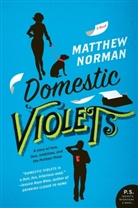 Matthew Norman - Domestic Violets