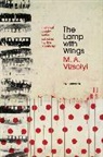 M A Vizsolyi, M. A. Vizsolyi, M.A. Vizsolyi, Michael Vizsolyi - The Lamp with Wings