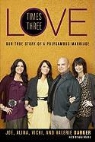 Brooke Adams, Darger, Alina Darger, Joe Darger, Joe/ Darger Darger, Valerie Darger... - Love Times Three