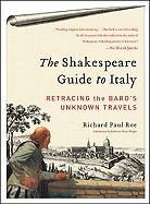 Richard Paul Roe, Roe Richard Paul - The Shakespeare Guide to Italy