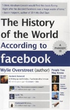 Wylie Overstreet - The History of the World According to Facebook