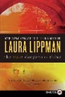 Laura Lippman - The Most Dangerous Thing