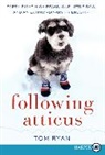 Tom Ryan - Following Atticus
