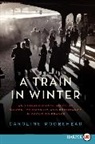 Caroline Moorehead - A Train in Winter
