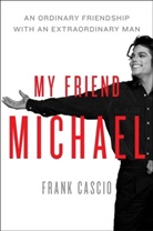 Casci, Fran Cascio, Frank Cascio, Liftin, Hilary Liftin - My Friend Michael