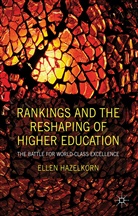 E. Hazelkorn, Ellen Hazelkorn, Hazelkorn Ellen - Rankings and the Reshaping of Higher Education