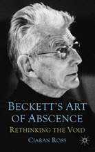 C. Ross, Ciaran Ross, ROSS CIARAN - Beckett''s Art of Absence