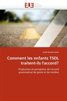 Leslie Roulet-Amiot, Roulet-Amiot-L - Comment les enfants tsdl traitent