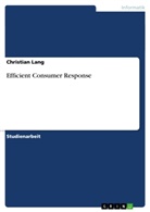 Christian Lang - Efficient Consumer Response