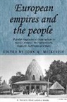 John M. Mackenzie, John M Mackenzie, John M. Mackenzie - European Empires and the People