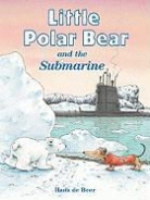 Hans de Beer, Hans De Beer - Little Polar Bear and the Submarine