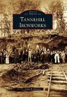 James R Bennett, James R. Bennett - Tannehill Ironworks