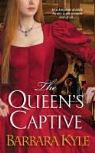 Barbara Kyle - The Queen's Captive