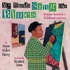 Jeanne Walker Harvey, Jeanne Walker/ Zunon Harvey, Jeanne Walker Harvey, Elizabeth Zunon - My Hands Sing the Blues