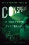 Jon E. Lewis, Jon E. (EDT) Lewis, Jon E Lewis, Jon E. Lewis - The Mammoth Book of Conspiracies