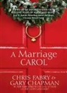 Gary Chapman, Chris Fabry - A Marriage Carol