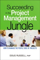 Doug Russell - Succeeding in the Project Management Jungle