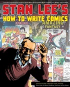 Steve Ditko, Gil Kane, Jack Kirby, Stan Lee, Alex Ross, Steve Ditko... - Stan Lee's How to Write Comics