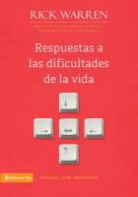 Rick Warren - Respuestas A las Dificultades de la Vida = Answer to Life's Difficult Questions