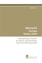 Birgit Thöni - Alpenpark Europa Vision 2030