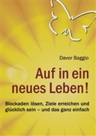 Davor Baggio - Auf in ein neues Leben!