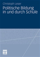 Christoph Leser - Politische Bildung in und durch Schule