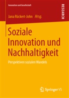 Rückert-Joh, Jan Rückert-John, Jana Rückert-John - Soziale Innovation und Nachhaltigkeit