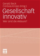 Geral Beck, Gerald Beck, Kropp, Kropp, Cordula Kropp - Gesellschaft innovativ